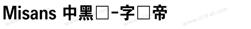 Misans 中黑体字体转换